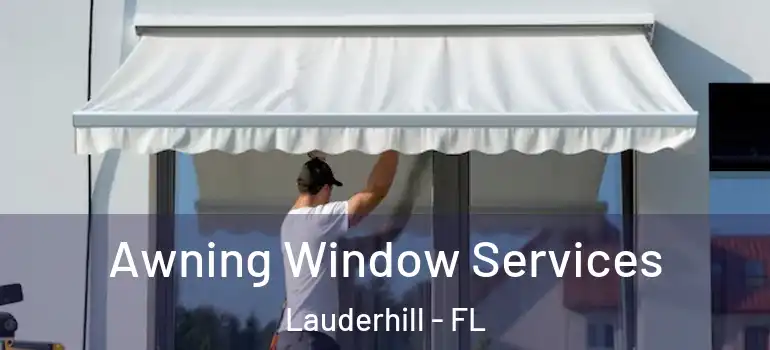  Awning Window Services Lauderhill - FL