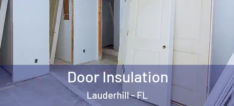  Door Insulation Lauderhill - FL