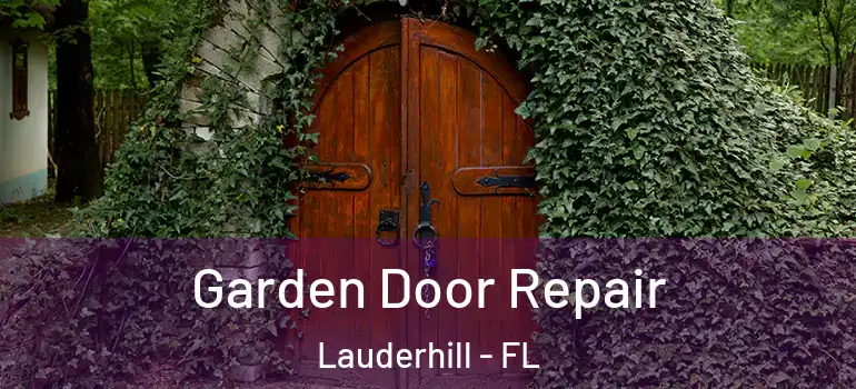  Garden Door Repair Lauderhill - FL
