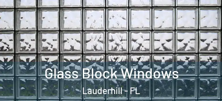  Glass Block Windows Lauderhill - FL