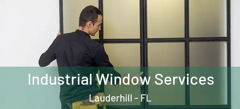  Industrial Window Services Lauderhill - FL