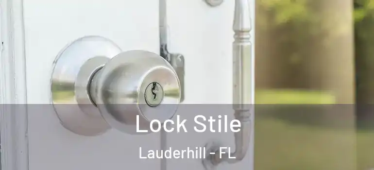 Lock Stile Lauderhill - FL