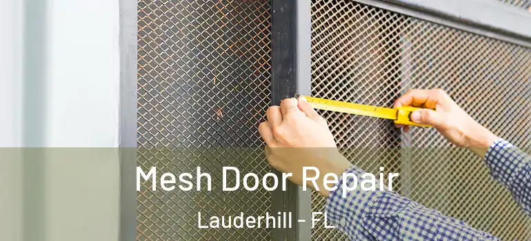  Mesh Door Repair Lauderhill - FL