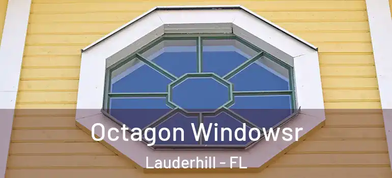  Octagon Windowsr Lauderhill - FL