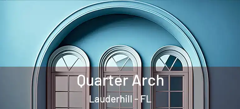  Quarter Arch Lauderhill - FL