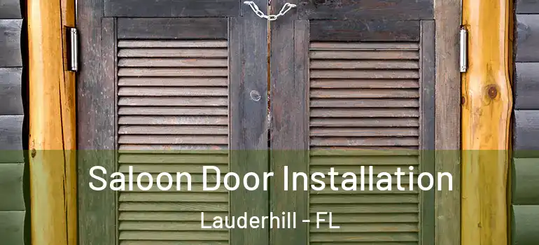  Saloon Door Installation Lauderhill - FL