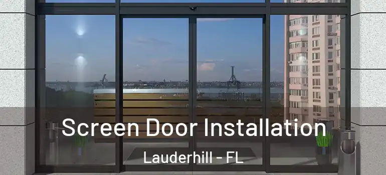  Screen Door Installation Lauderhill - FL
