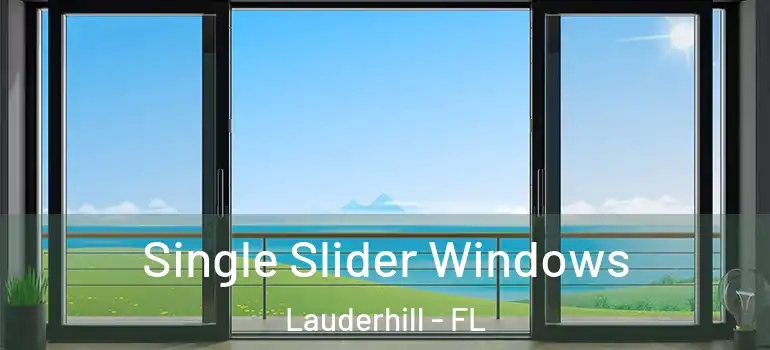  Single Slider Windows Lauderhill - FL