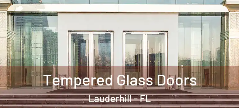  Tempered Glass Doors Lauderhill - FL