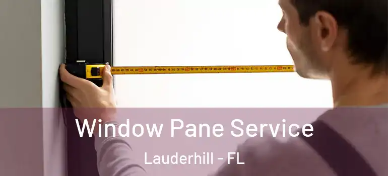  Window Pane Service Lauderhill - FL