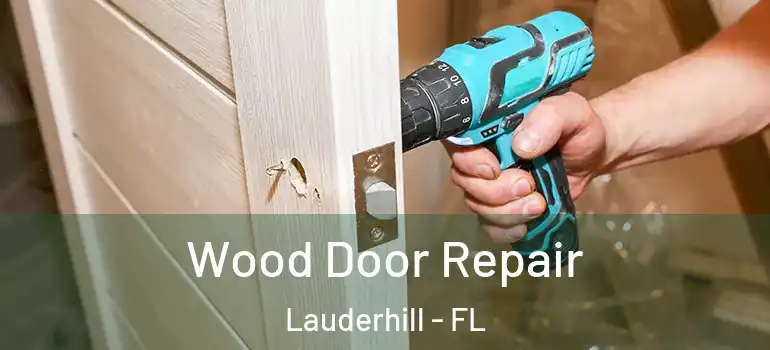  Wood Door Repair Lauderhill - FL